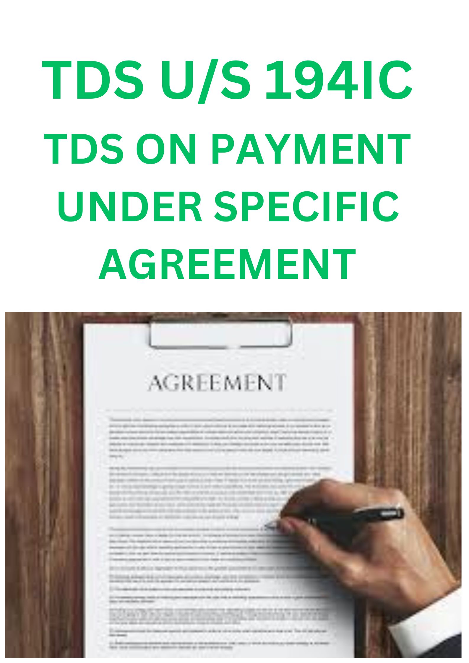 TDS U/S 194IC: TDS ON PAYMENT UNDER SPECIFIC AGREEMENT